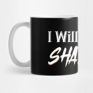 I will not be shaken Mug